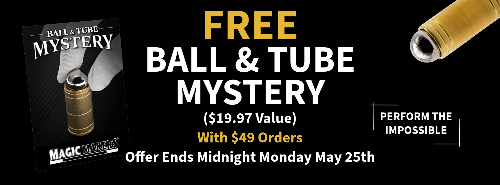 Free Ball and Tube Mystery promotional banner for Magic Makers.